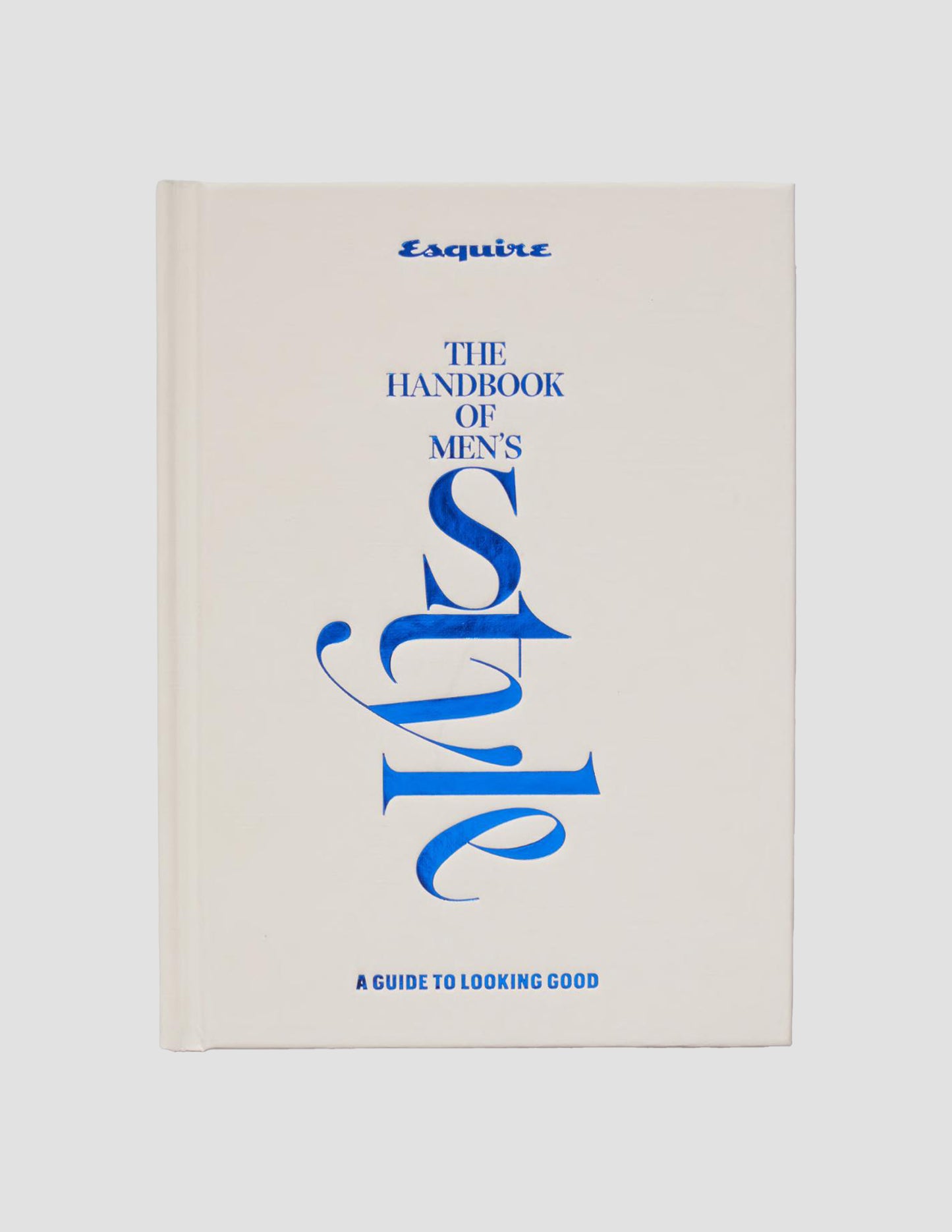 Esquire The Handbook of Men's Style A Guide to Looking Good